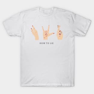 HOW TO LIE T-Shirt